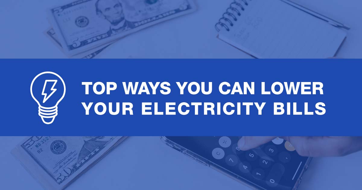 Top Ways You Can Lower Your Electricity Bills