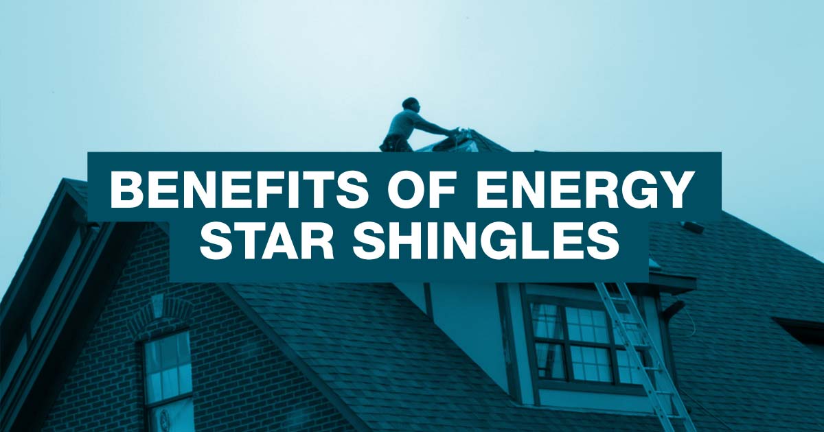 the-benefits-of-using-energy-star-shingles
